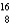 A   O   ion has ________ protons, ________ neutrons, and ________ electrons. A) 8; 8; 6 B) 8; 10; 10 C) 8; 8; 10 D) 8; 8; 8 E) 8; 16; 8