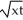 <strong>Let G(x, r, t) = 2 t + - . Find .</strong> A) 4xt - - B) 4x - C) D) 4xt + - E) none of these
