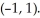 <strong>Let f(x, y) = - + + 2y - 7. The first partial derivatives of f(x, y) are zero at the points and Use the second derivative test to determine the nature of f(x, y) at each of these points.</strong> A) (0,1) neither relative maximum nor minimum, (-1, 1) maximum B) (0, 1) relative maximum, (-1, 1) relative minimum C) (0, 1) no conclusion possible, (-1, 1) minimum D) (-1, 1) relative maximum, (0, 1) neither relative maximum nor minimum E) none of these