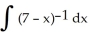 <strong>Find the value of k that makes the antidifferentiation formula true. = k ln|7 - x| + C</strong> A) -1 B) C) - D) 1