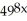 Simplify ∙ ∙ Enter your answer exactly as .