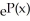 f(x) = Enter your answer exactly as just (Q(x)) where P and Q are polynomials in x in standard form.