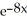 <strong>Which of the following functions satisfy the differential equation y' = -8y? (I) y = - (II) y = + 3 (III) y = 5 (IV) y = 6 </strong> A) II and III B) I and IV C) II only D) III only E) none of these