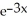 <strong>Determine a function y = f(x) such that y' = y and f(0) = -3?</strong> A) y = -3 B) y = - 3 C) y = - 3 D) y = E) none of these