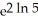 <strong>Simplify. + ln( ∙ )</strong> A) 10 + x ∙ B) 29 + x C) 25 + 4x D) 10 + 4x