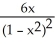 <strong>If f(x) = + and g(x) = 1 - , find f(g(x)).</strong> A) - 6 B) - + 3 C) - 6x D)