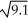 Find the second Taylor polynomial of f(x) =   at x = 9 and use it to approximate   . Enter just a real number rounded off to two decimal places.<div style=padding-top: 35px> 
