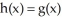 <strong>Below is a graph of the functions h(x) and g(x). In using the Newton-Raphson algorithm to find where   , which of the following statements is false?  </strong> A)   = 3 could be used as the initial approximation. B) Use the Newton-Raphson algorithm to find the zeroes of f(x) = h(x) - g(x). C) Use the Newton-Raphson algorithm to find the zeroes of f(x) = h(x) + g(x). D)   = 4 could be used as the initial approximation. E) Use the Newton-Raphson algorithm to find the zeroes of f(x) = g(x) - h(x). <div style=padding-top: 35px> 