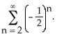 <strong>Determine the sum of the series  </strong> A)   B)   C)   D) none of these <div style=padding-top: 35px> 