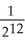 Determine the sum of the following geometric series: 1 -   +   -   +   - ... . Enter just a reduced fraction of form   .<div style=padding-top: 35px> 