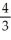 Determine the sum of the following geometric series: 2 +   +   + ... . Enter just an integer.<div style=padding-top: 35px> 