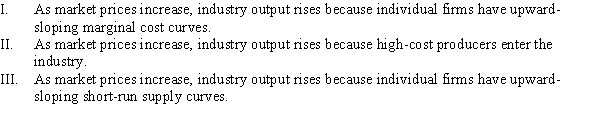 Which of the following statements is (are)  TRUE?   A)  I, II, and III B)  II and III C)  III D)  II