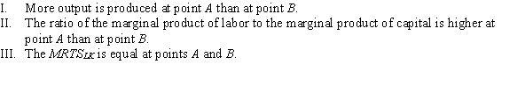 Use the following to answer questions 26-27: Figure 6.3   -(Figure 6.3)  Which of the following statements is (are)  TRUE?   A)  I, II, and III B)  II C)  III D)  II and III