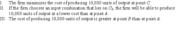 Use the following to answer question: Figure 6.9   -(Figure 6.9)  Which of the following statements is (are)  TRUE?   A)  I and III B)  II and III C)  I D)  I, II, and III