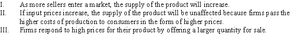 Which of the following statements is TRUE?   A)  I B)  II and III C)  I, II, and III D)  I and III