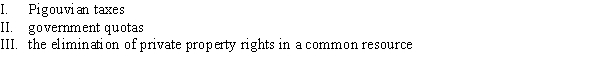 Which of the following factors could mitigate the tragedy of the commons?   A)  II B)  I and II C)  III D)  I, II, and III