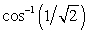  An unpolarized beam of light has intensity I<sub>0</sub>. It is incident on two ideal polarizing sheets. The angle between the axes of polarization of these sheets is  \theta . Find  \theta if the emerging light has intensity I<sub>0</sub>/4: A)  sin<sup>-</sup><sup>1</sup>(1/2)  B)    C)  cos<sup>-</sup><sup>1</sup>(1/2)  D)    E)  tan<sup>-</sup><sup>1</sup>(1/4)  