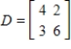 Write a zero matrix that is the same order as D. ​ ​   ​ A)  ​   ​ B)    C)    ​ D)    ​ E)  ​  