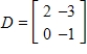 Use the following matrices to perform the indicated matrix operations, if possible. ​   ​   ;   ​ A)    B)    C)    D)    E)   