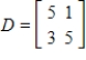 Use the matrices to find DE, if possible. ​ ​     ​ ​ A)    B)    C)    D)    E)   