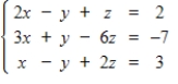 A system of equations may have a unique solution, an infinite number of solutions, or no solution. Use matrices to find the general solution of the following system, if a solution exists.   A)    ,   ,   B)    ,   ,   C)    ,   ,   D)    ,   , for any real number of z. E)  no solution