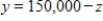 A trust account manager has $220,000 to be invested. The investment choices have current yields of 8%, 7%, and 10%. Suppose that the investment goal is to earn interest of $16,300, and risk factors make it prudent to invest some money in all three investments. Let x denote the amount invested at 8 %, y denote the amount invested at 7%, and z denote the amount invested at 10%. Find a general description for the amounts invested at the three rates. ​ A)    ,   with   B)    ,   with   C)    ,   with   D)    ,   with   E)    ,   with  