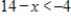 Solve the inequality. ​   ​ A)  x < 18 B)  x > 18 C)  x > -18 D)  x < -18 E)  x > 14
