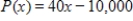 A manufacturer sells watches for $60 per unit. The fixed costs related to this product are $10,000 per month, and the variable costs are $40 per unit. Which of the following is the equation for the profit function   where x denotes the number of watches produced and sold? ​ A)    B)    C)    D)    E)   