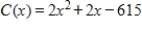 If the marginal cost for a product is   , and the production of 15 units results in a total cost of $615, find the total cost function C. A)    B)    C)    D)    E)   