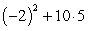 Evaluate the following expression.   A)  46 B)  70 C)  54 D)  30 E)  -46