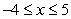 Name the type of interval expressed in the inequality.   A)  closed interval B)  open interval C)  half-open interval