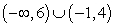 Choose the correct interval notation for this subset of the real numbers.   A)    B)    C)    D)    E)   