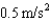 You apply a force of 10 N to a grocery cart in order to get an acceleration of   .If you apply a force of 20 N to the same grocery cart,its acceleration will be A)    . B)    . C)    . D)    .