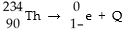 Thorium-234 undergoes beta decay:   What is Q? A)    B)    C)    D)   