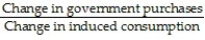 <strong>The government purchases multiplier is defined as:</strong> A) B) C) D)
