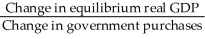 The government purchases multiplier is defined as A)    . B)    . C)    . D)    .