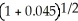 FV = $150 000; PMT = 150000(0.06)0.5 = $4500; n = 8(2)= 16; P/Y = 2; C/Y = 1; c =   <sub> </sub>= 0.5; i =   = 0.045 p =   - 1 = 0.0222524      