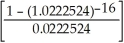 FV = $150 000; PMT = 150000(0.06)0.5 = $4500; n = 8(2)= 16; P/Y = 2; C/Y = 1; c =   <sub> </sub>= 0.5; i =   = 0.045 p =   - 1 = 0.0222524      