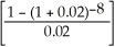 a)PV = 10 000.00; n = 2(4)= 8; i =   = 2% = 0.02; I/Y = 8; P/Y = C/Y = 4;           Programmed solution:   b) Amortization Table (done using Excel):   c)PMT = 1365.10; n = 5(number of payments left); i = 0.02     = $6434.34 Programmed solution:   The difference from the chart is due to rounding.