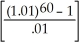   (due)= 200000 200000.00 = PMT   (1.01) 200000.00 = PMT(81.66966986)(1.01) $2424.64 = PMT