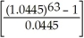     (1.0445)   b)Total deposits = (167)× 63 = $10 521  
