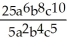 Simplify:   A) 20a<sup>4</sup>b<sup>4</sup>c<sup>5</sup> B) 5a<sup>4</sup>b<sup>4</sup>c<sup>5</sup> C) 5a<sup>3</sup>b<sup>2</sup>c<sup>2</sup> D) 20a<sup>3</sup>b<sup>2</sup>c<sup>2</sup> E) 55a<sup>4</sup>b<sup>4</sup>c<sup>5</sup>