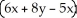 Simplify: 7x -   -   A) x - 4y B) 11x - 12y C) x + 12y D) 3x + 12y E) 3x - 4y