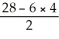 Simplify: 6 +   - 4 A) 46 B) 18 C) 24 D) 4 E) 8