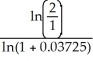 PV = 1, FV = 2, i = 0.0745 ÷ 2 = 0.03725 n =   =   =   = 18.95244 Number of months 18.95244 × 6 = 113.71 = 114 months
