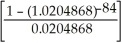 PMT = 3052 .61, i = 0.0845, n = 21 × 4 = 84, c =   p =   - 1 = 0.0204868 PVg = 3052.61   = 3052.61(39.925945) = $121, 178.36