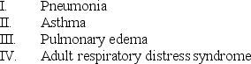The pathophysiology of some respiratory disorders causes a shuntlike effect, whereas some disorders feature a capillary shunt, and some a combination of both. Which of the following respiratory diseases causes a capillary shunt?   A)  II only B)  III only C)  I and III only D)  I, III, and IV only E)  I, II, III, and IV