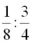 Express the following ratio in its lowest terms:  