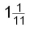 The following mixed number has a repeating decimal equivalent form. Express the decimal and percent equivalent form in the repeating decimal notation. Show just the minimum number of decimal places needed to display the repeating digit or group of digits.  