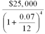 Evaluate   A)  $25,588.46 B)  $19,927.38 C)  $19,072.38 D)  $24,855.01 E)  $24,425.08